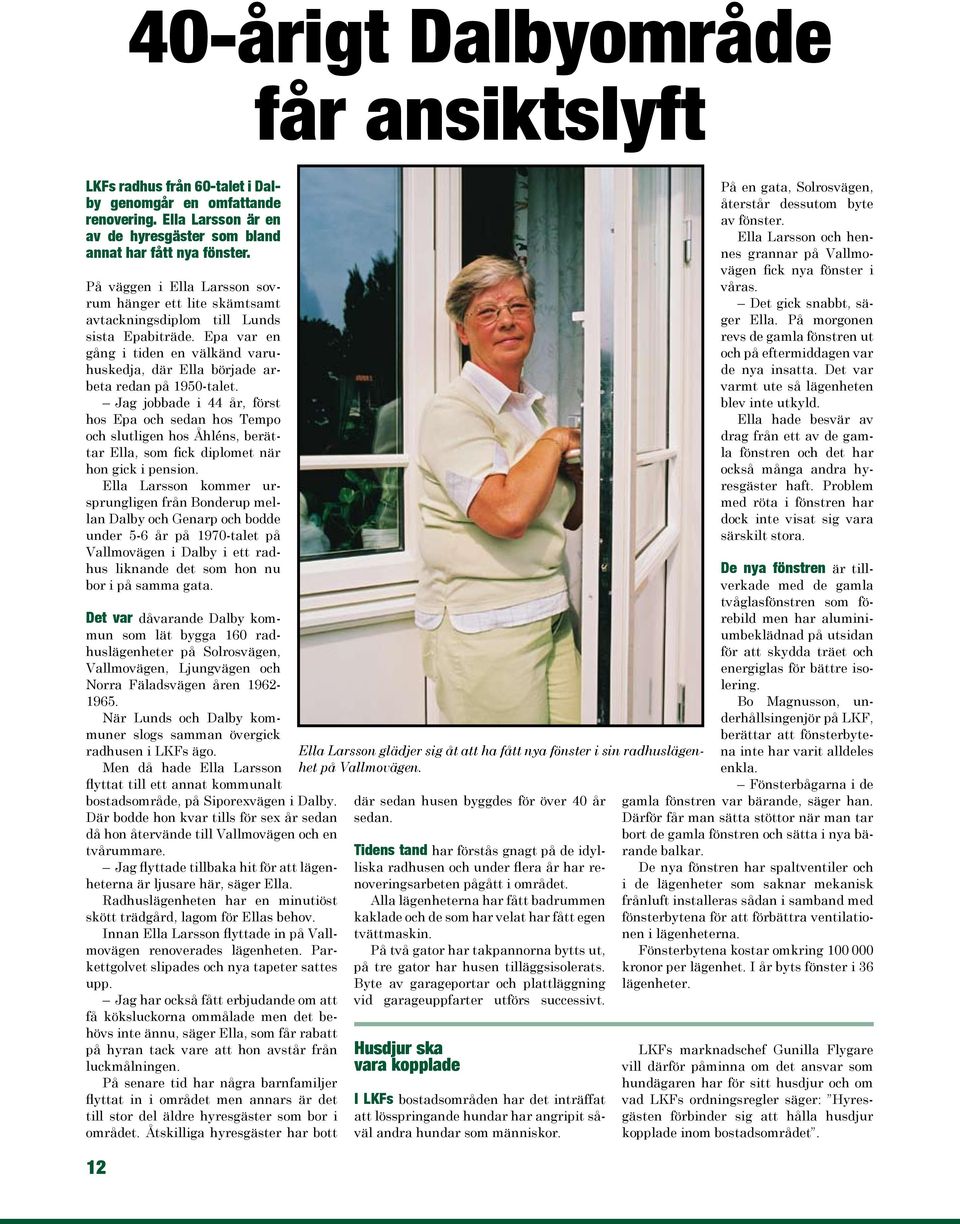 Jag jobbade i 44 år, först hos Epa och sedan hos Tempo och slutligen hos Åhléns, berättar Ella, som fick diplomet när hon gick i pension.