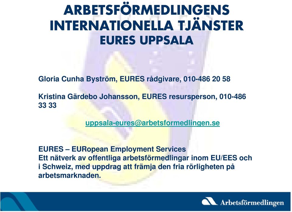 uppsala-eures@arbetsformedlingen.