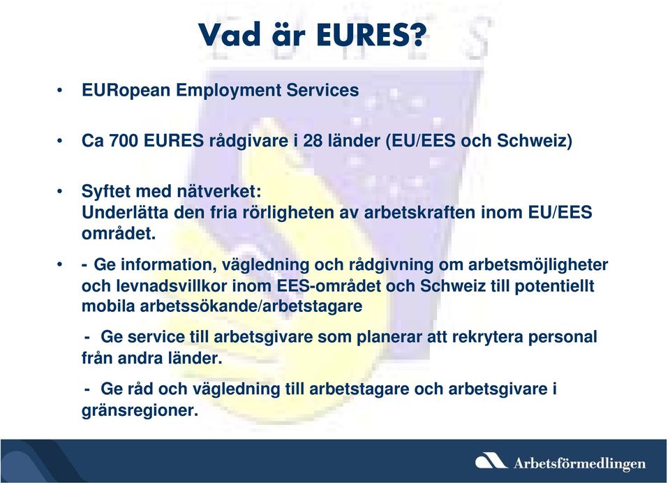 rörligheten av arbetskraften inom EU/EES området.