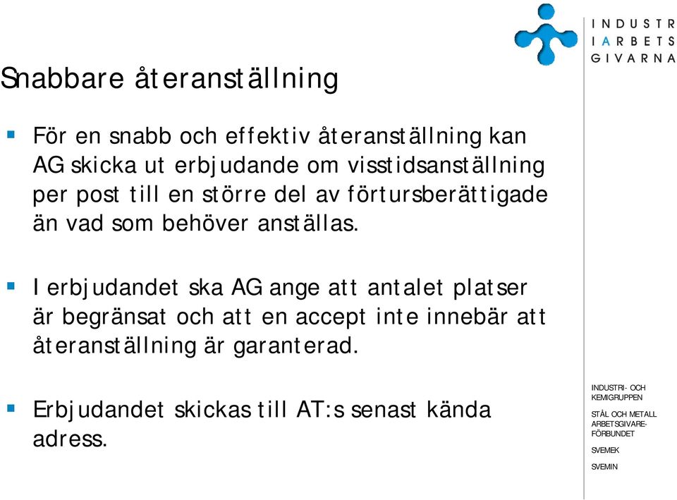 som behöver anställas.