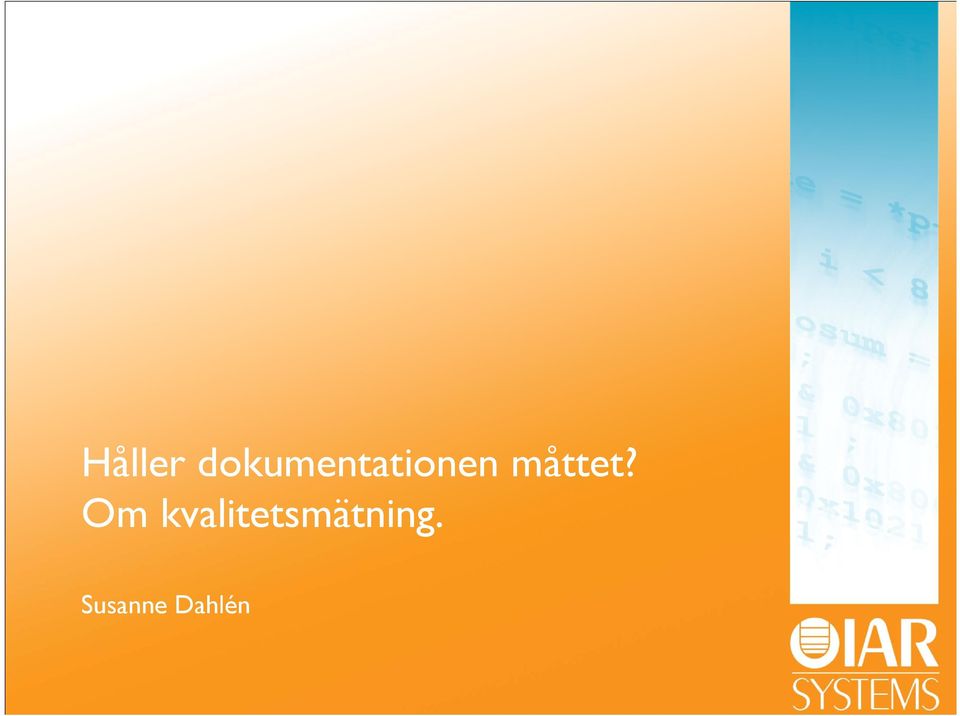 måttet?