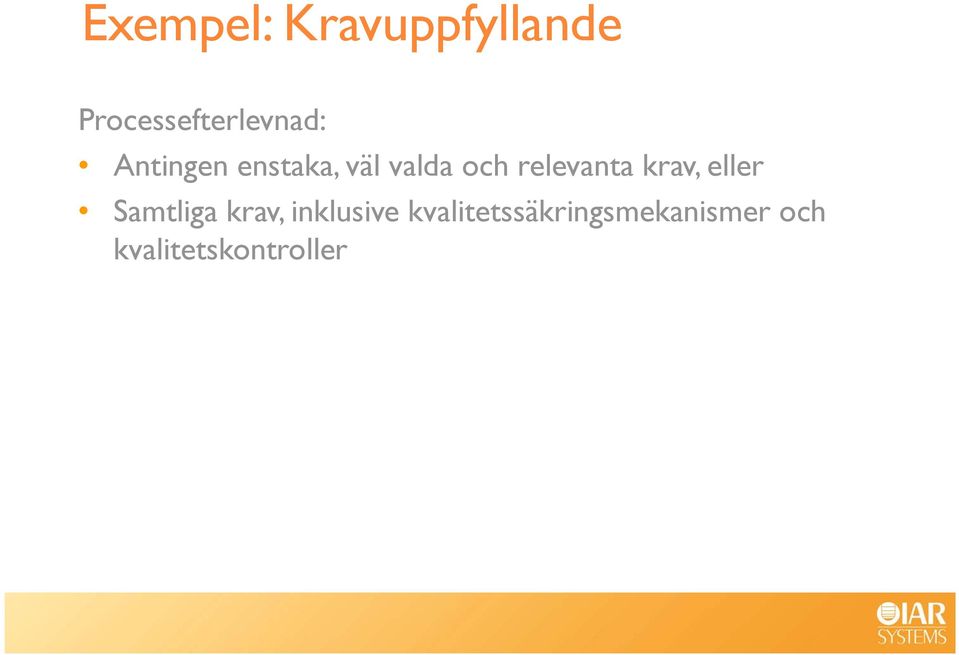 valda och relevanta krav, eller Samtliga