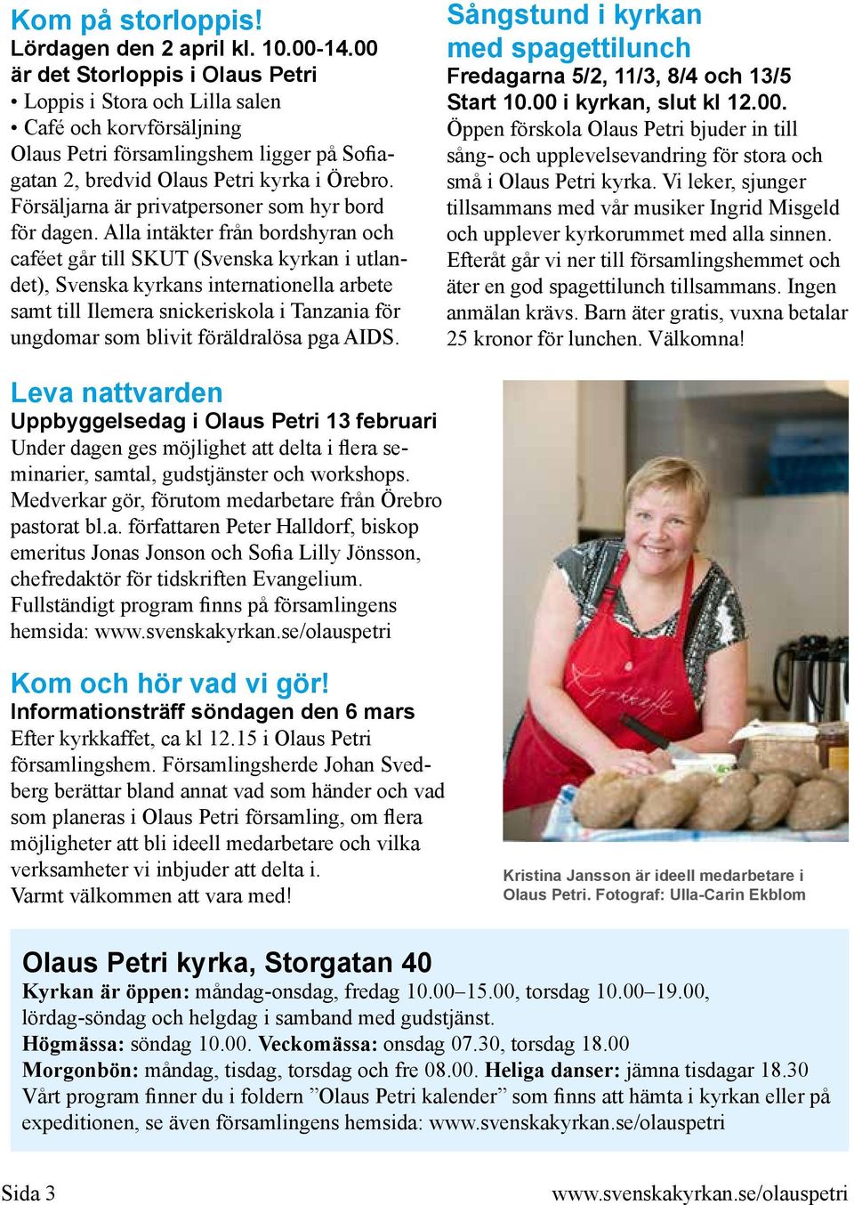 Försäljarna är privatpersoner som hyr bord för dagen.