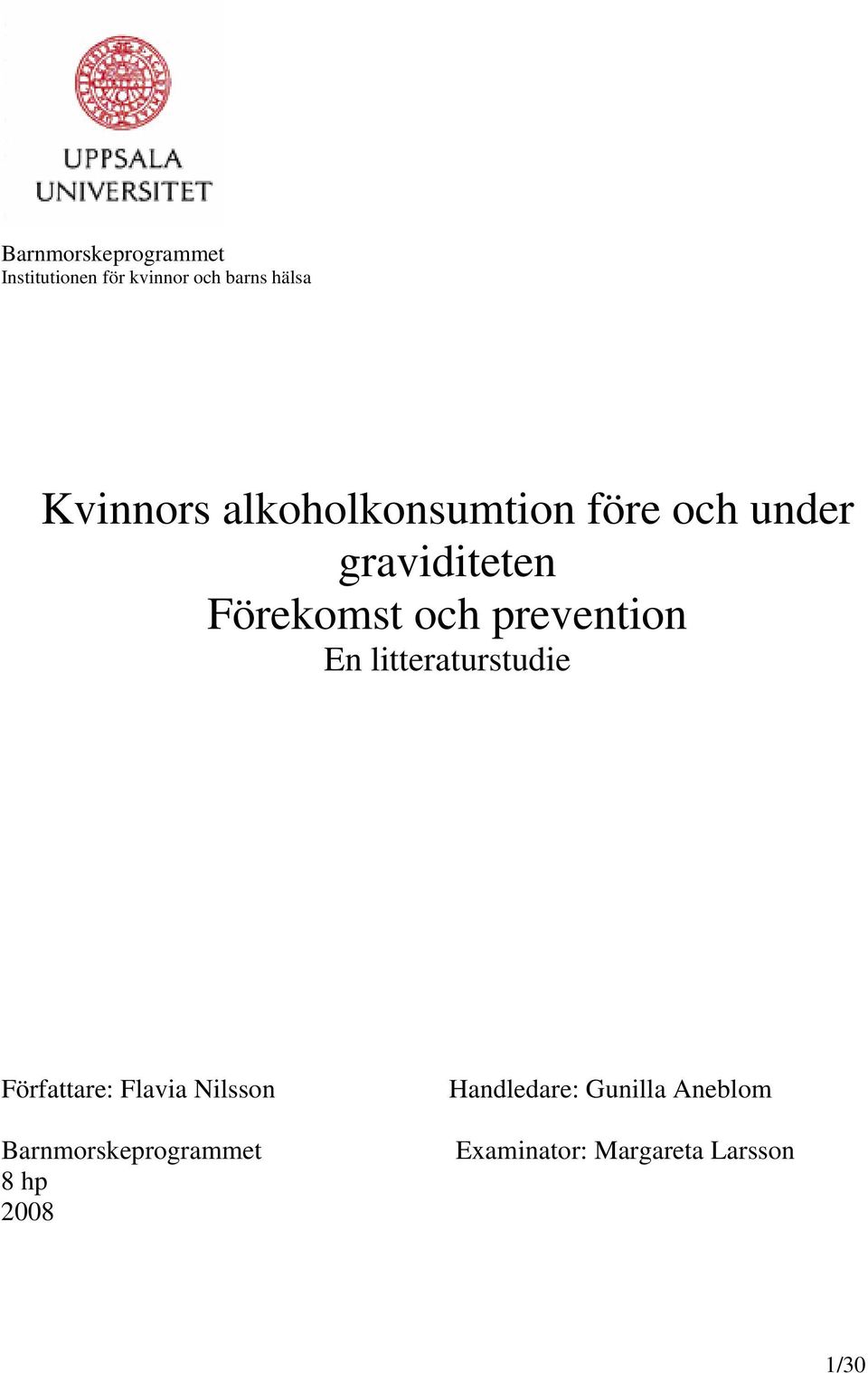 prevention En litteraturstudie Författare: Flavia Nilsson