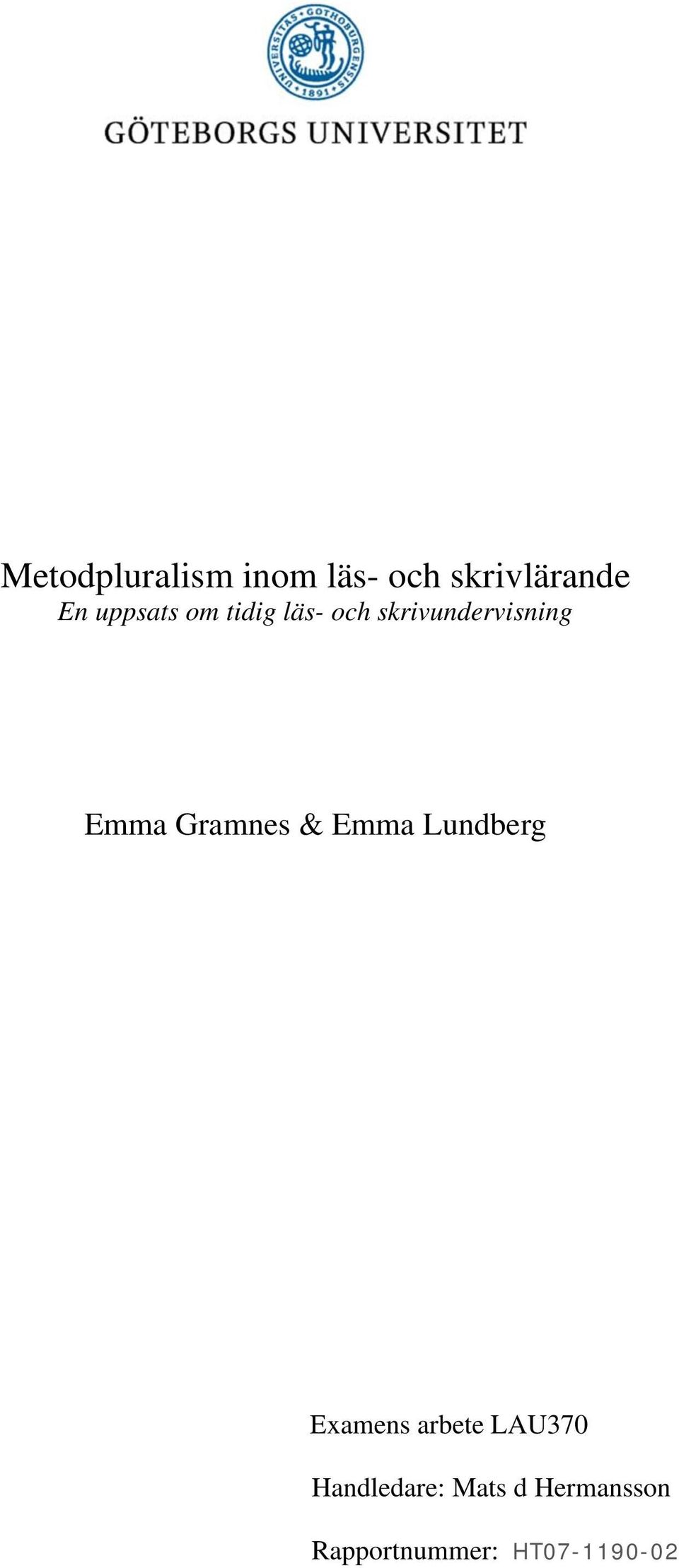 Gramnes & Emma Lundberg Examens arbete LAU370