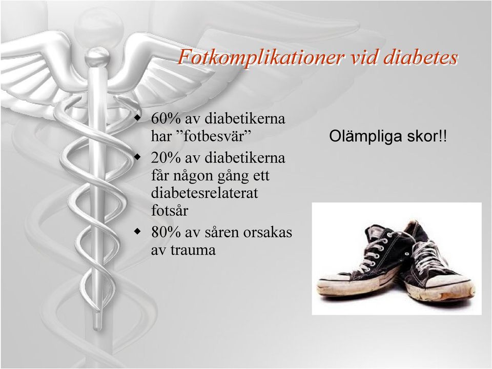 diabetikerna får någon gång ett