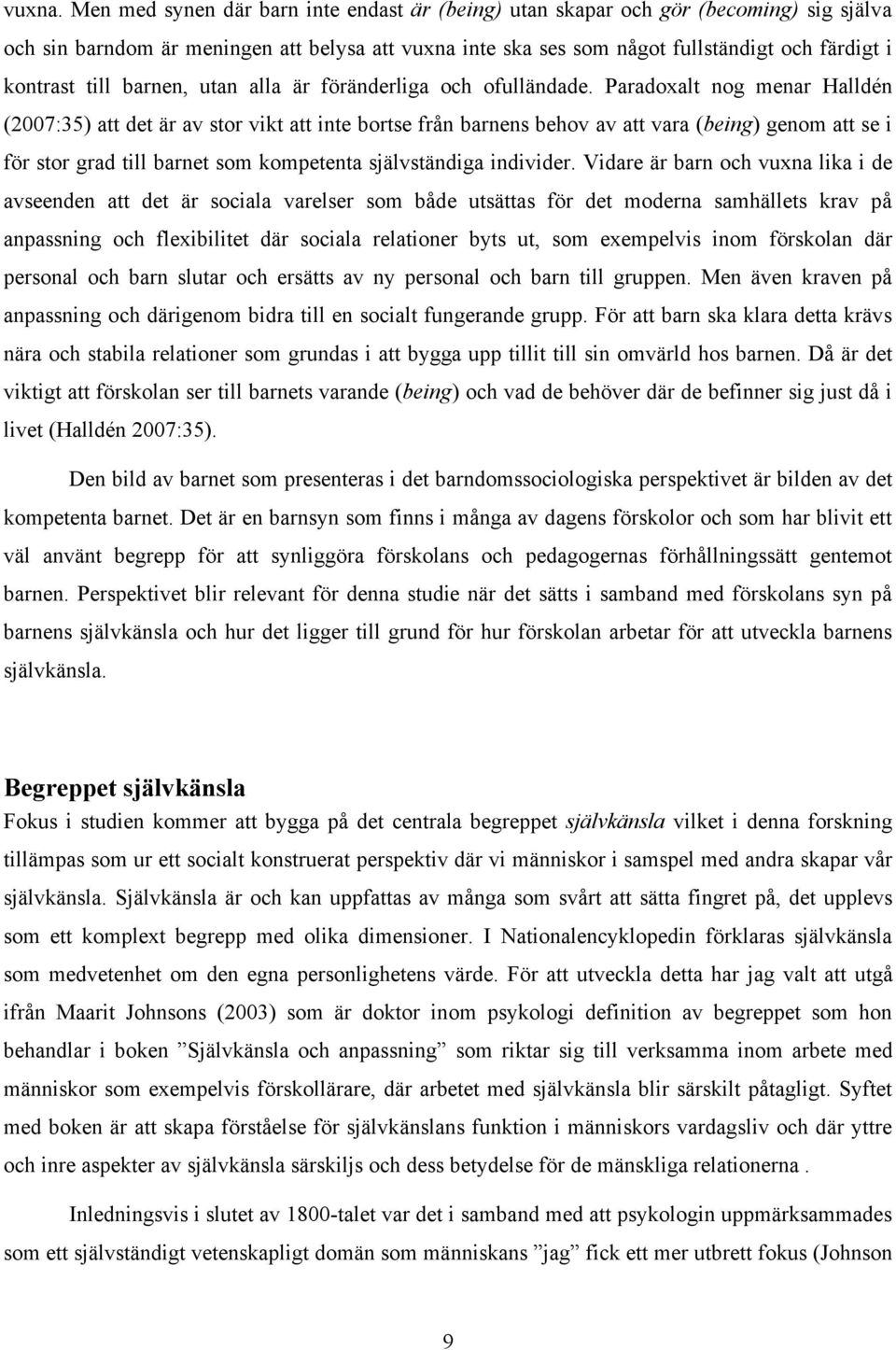 till barnen, utan alla är föränderliga och ofulländade.