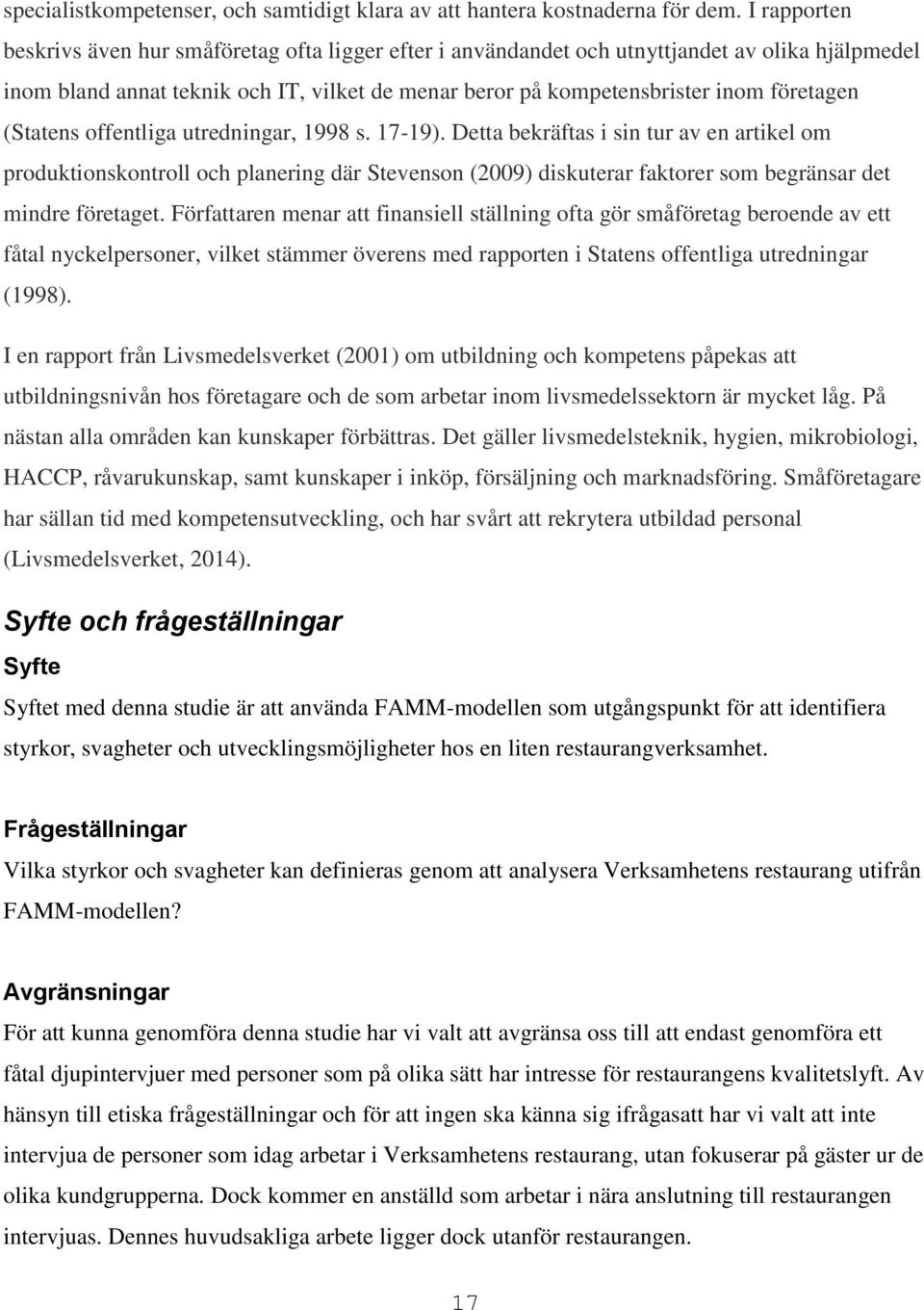 (Statens offentliga utredningar, 1998 s. 17-19).