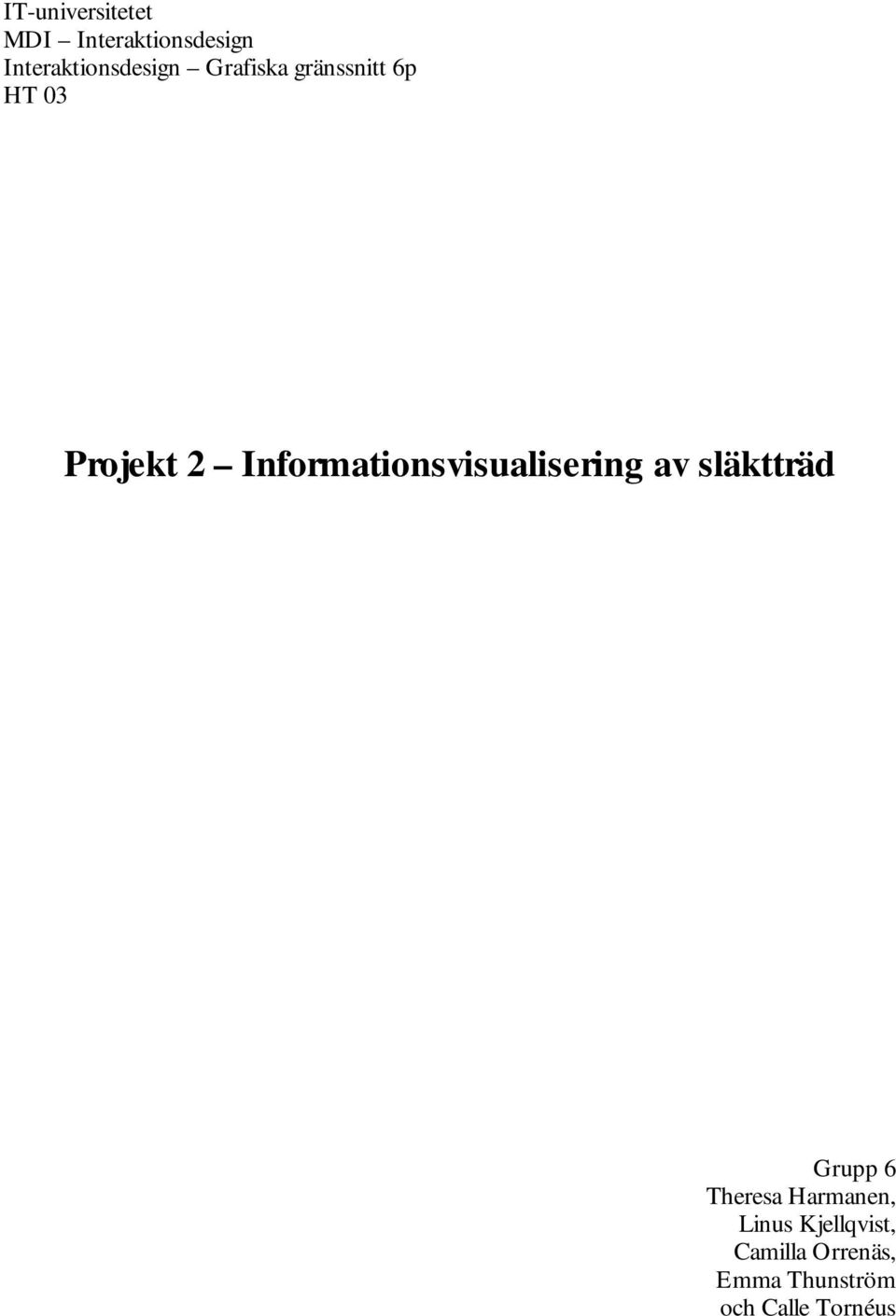 Informationsvisualisering av släktträd Grupp 6 Theresa