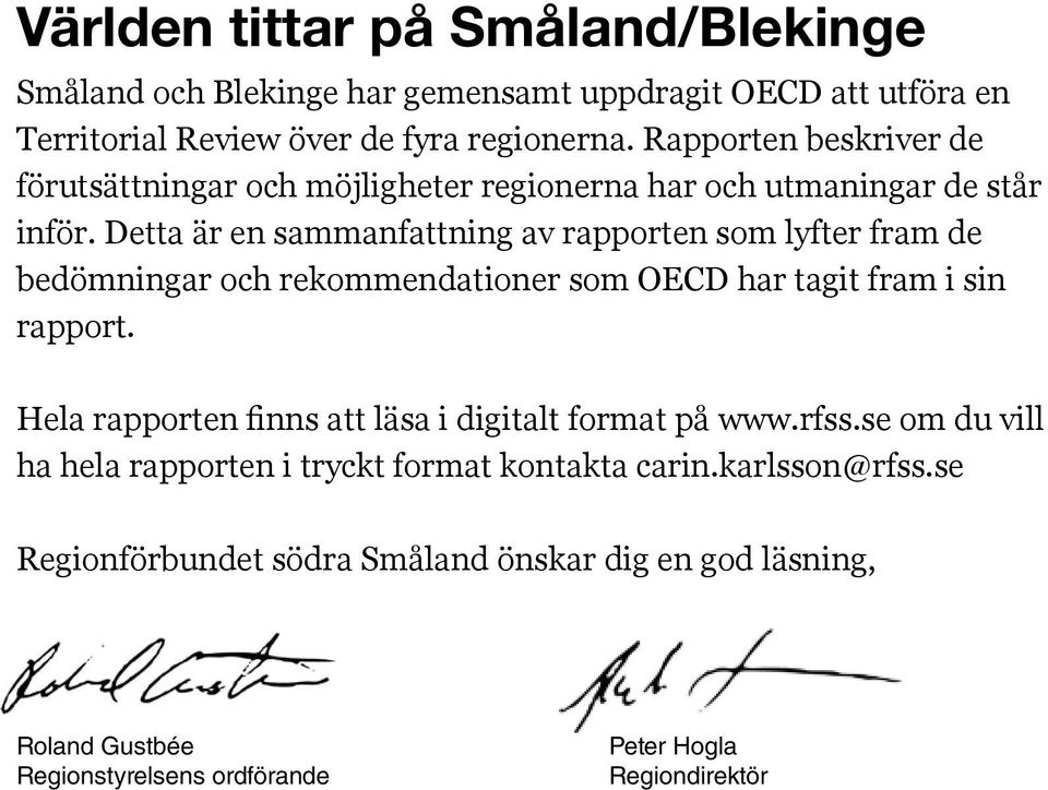 Detta är en sammanfattning av rapporten som lyfter fram de bedömningar och rekommendationer som OECD har tagit fram i sin rapport.