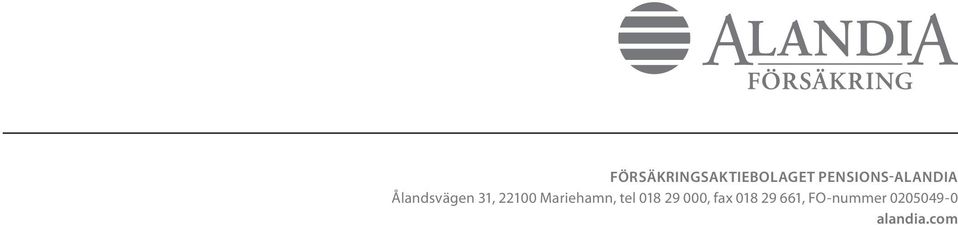 22100 Mariehamn, tel 018 29 000,