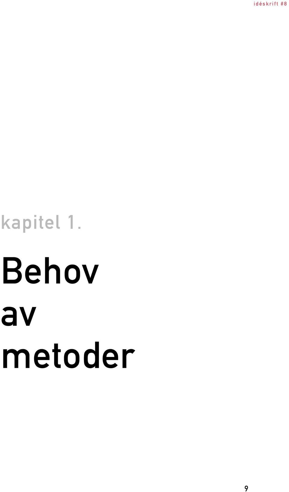 1. Behov