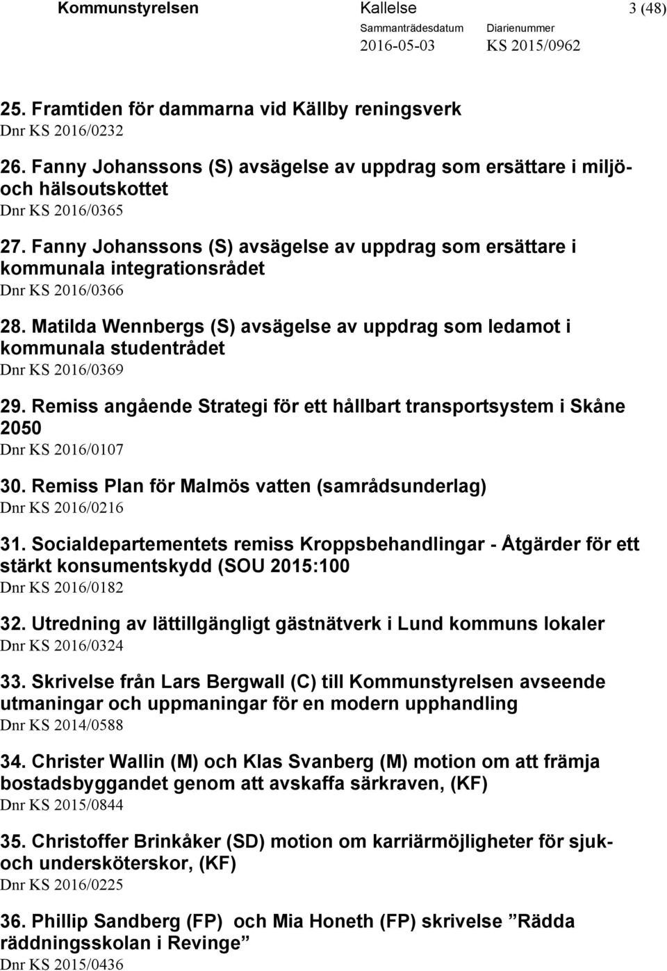 Fanny Johanssons (S) avsägelse av uppdrag som ersättare i kommunala integrationsrådet Dnr KS 2016/0366 28.