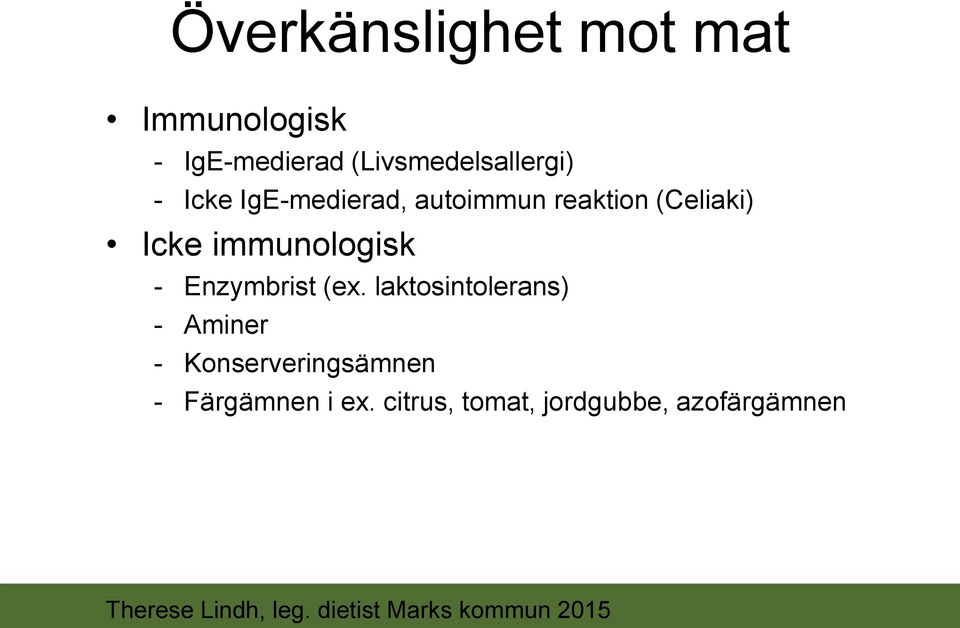 (Celiaki) Icke immunologisk - Enzymbrist (ex.