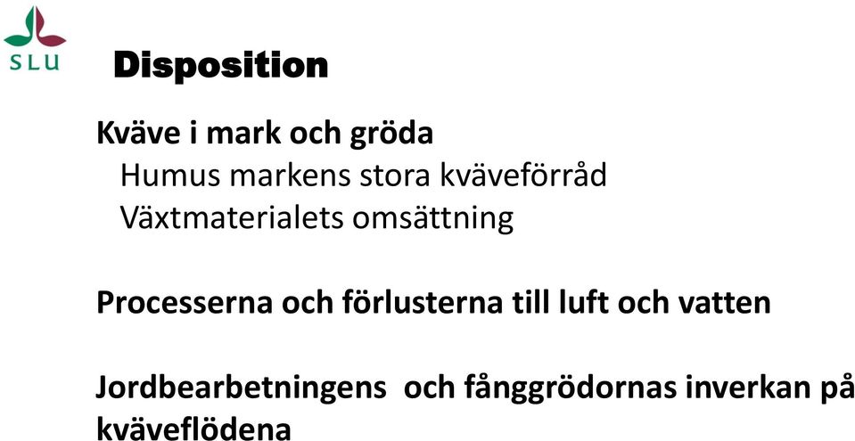 Processerna och förlusterna till luft och vatten