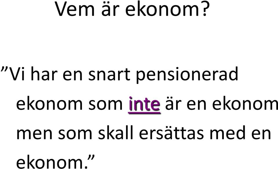 ekonom som inte är en