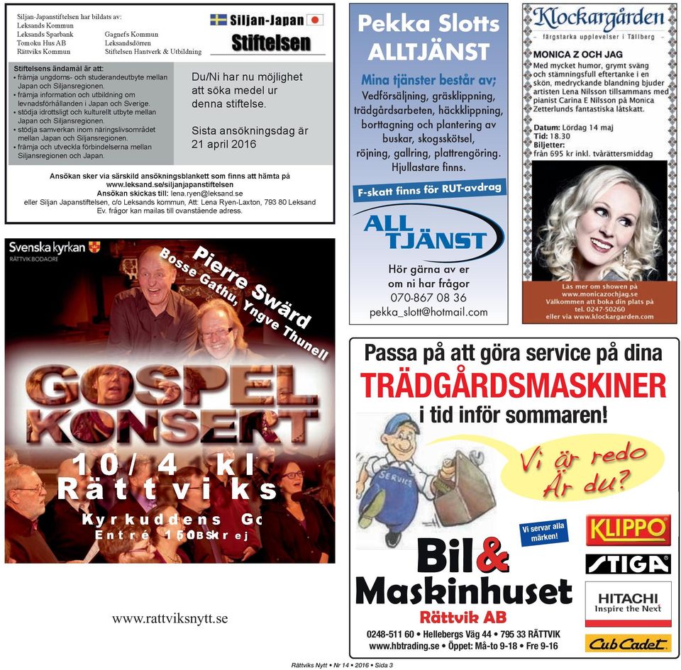 F-skatt finns för RUT-avdrag Hör gärna av er om ni har frågor 070-867 08 36 pekka_slott@hotmail.