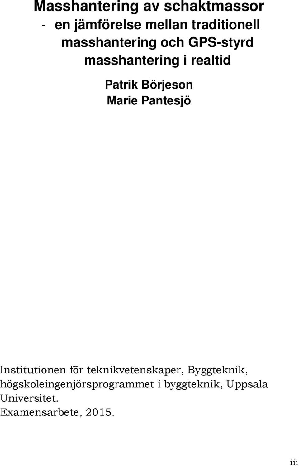 Marie Pantesjö Institutionen för teknikvetenskaper, Byggteknik,