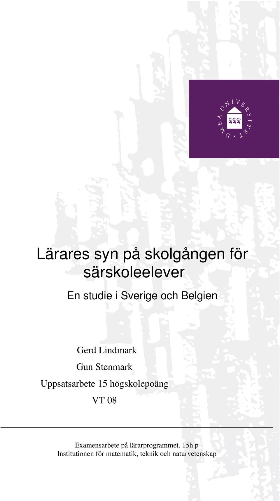 Studien är indelad i två delar. Studiens första del har genomförts i en Uppsatsarbete lärargrupp som 15 undervisar högskolepoäng särskoleelever i grund- och gymnasieskolor.