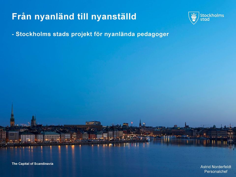 nyanlända pedagoger The Capital of