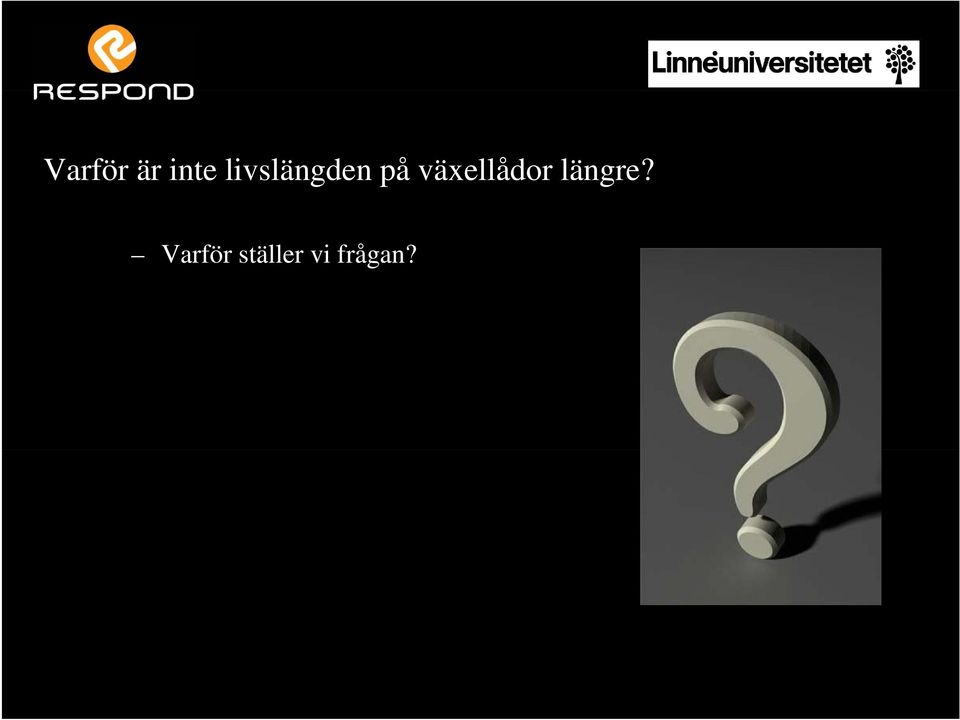 växellådor längre?