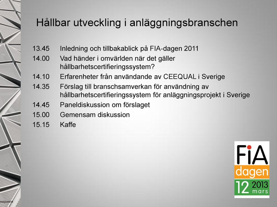 10 Erfarenheter från användande av CEEQUAL i Sverige 14.