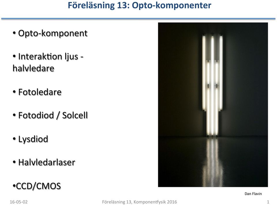 on ljus - halvledare Fotoledare