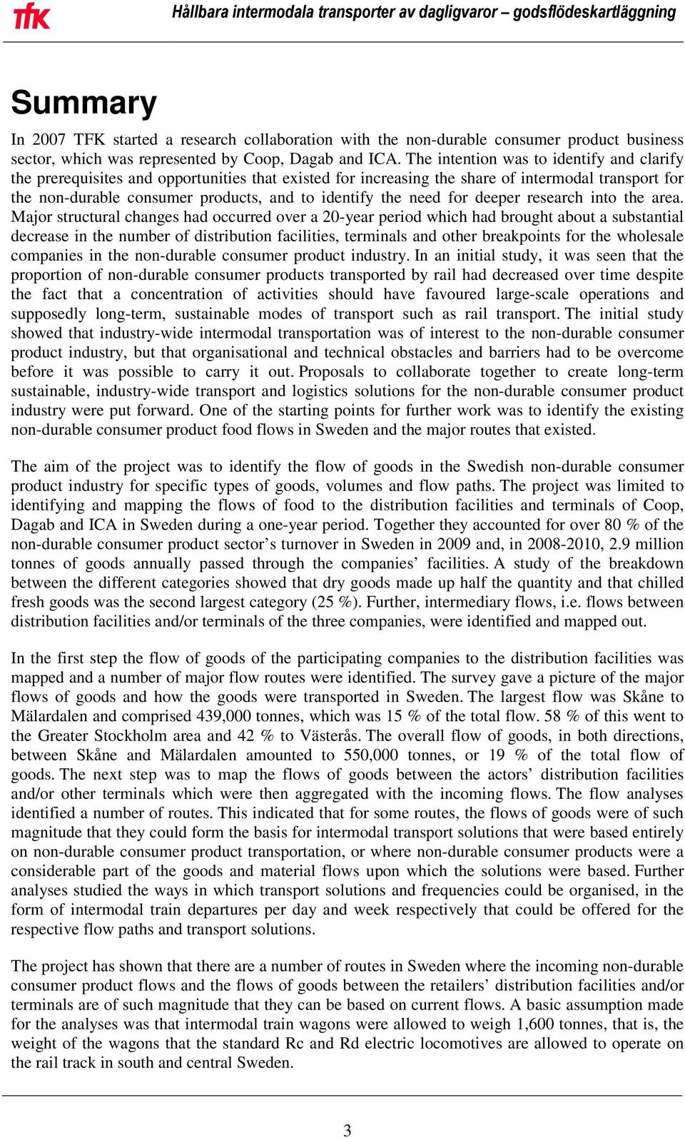 need for deeper research into the area.
