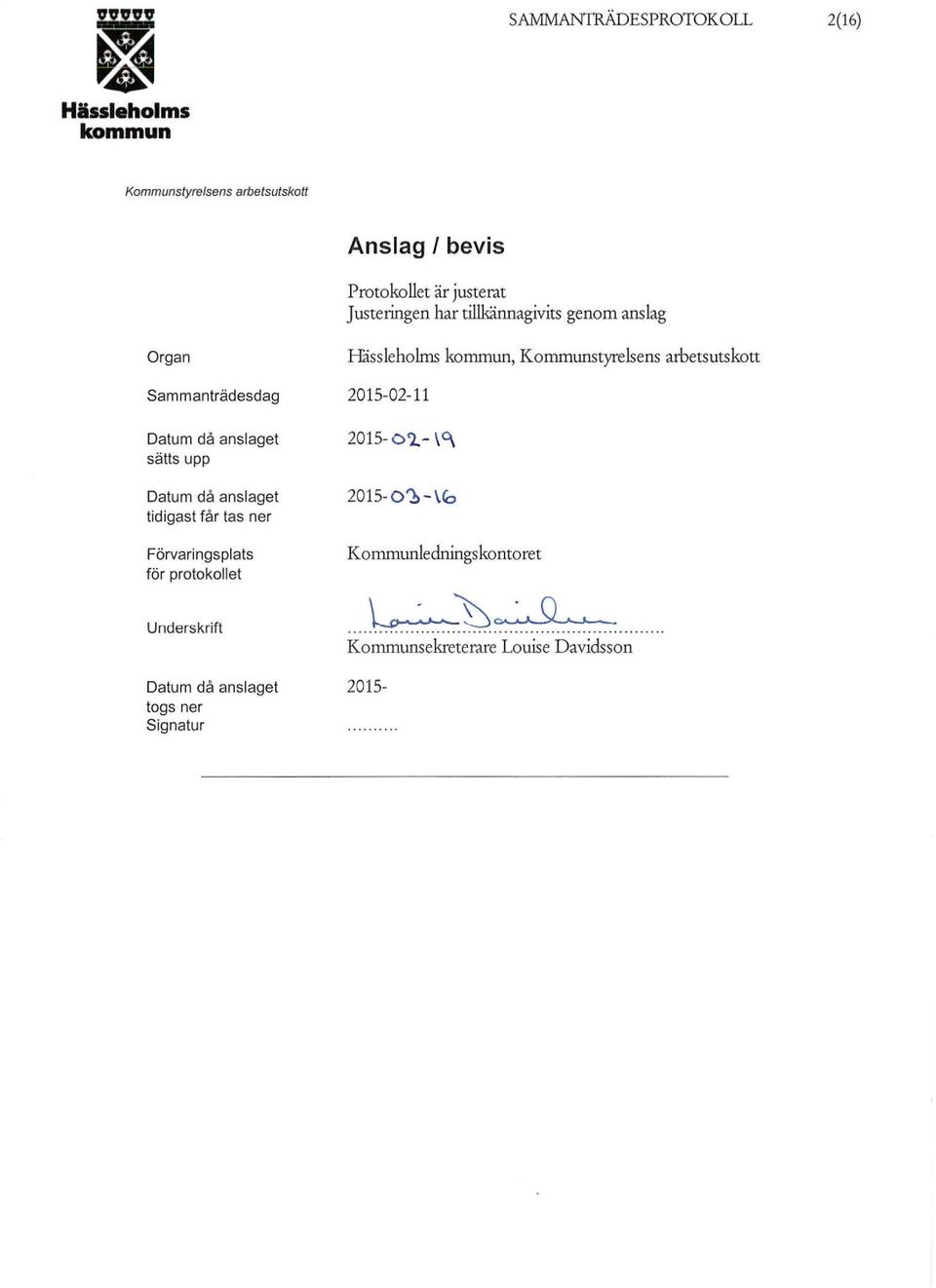 upp Datum då anslaget tidigast får tas ner Förvaringsplats för protokollet 2015- ö 'l- \~ 2015- o1>- ve,