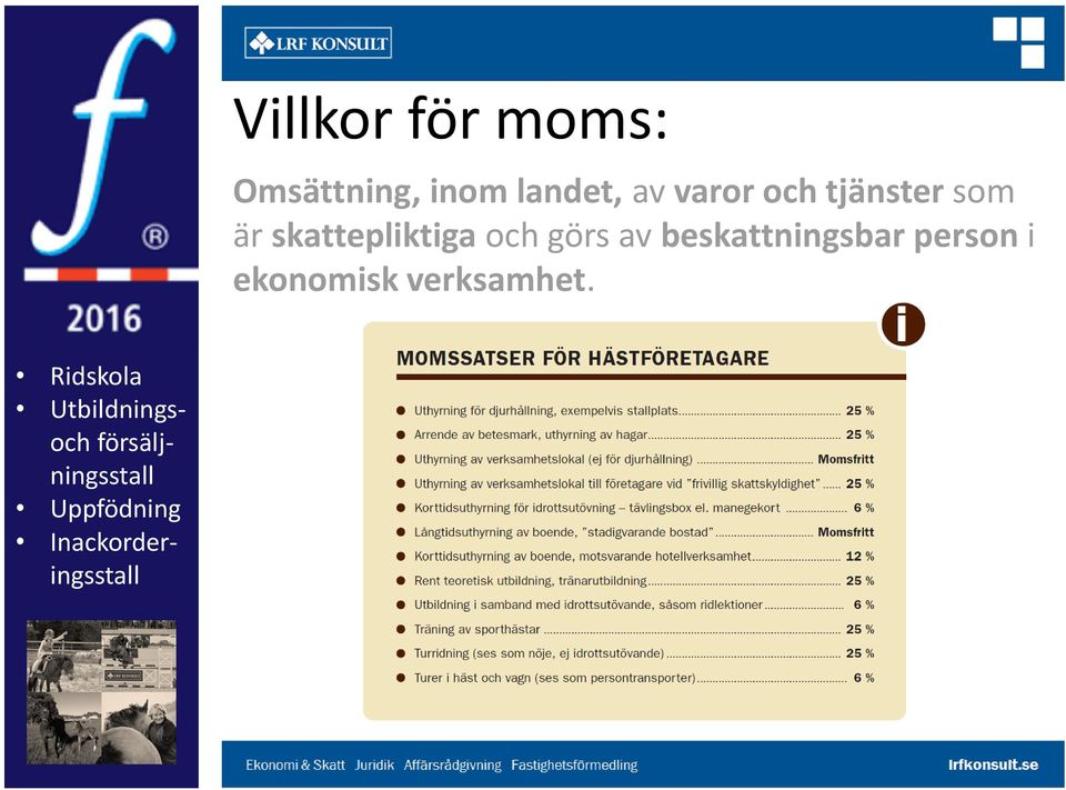 beskattningsbar person i ekonomisk verksamhet.