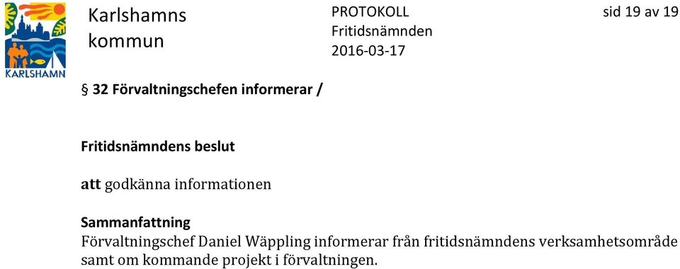 Daniel Wäppling informerar från fritidsnämndens