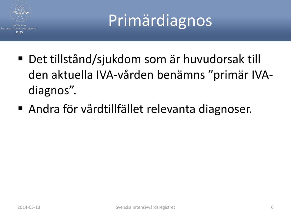 primär IVAdiagnos.