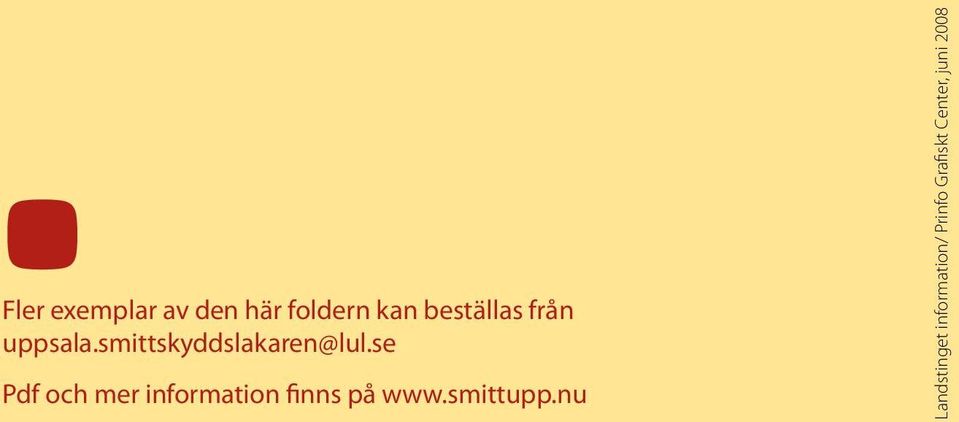 se Pdf och mer information finns på www.smittupp.
