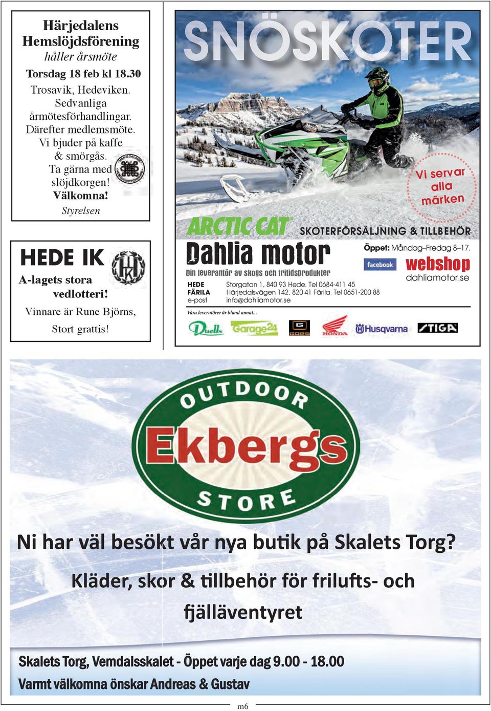 Tel 0684-411 45 FÄRILA Härjedalsvägen 142, 820 41 Färila. Tel 0651-200 88 e-post info@dahliamotor.se Våra leveratörer är bland annat.