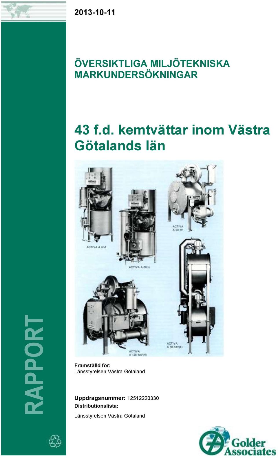 kemtvättar inom Västra Götalands län Framställd för: