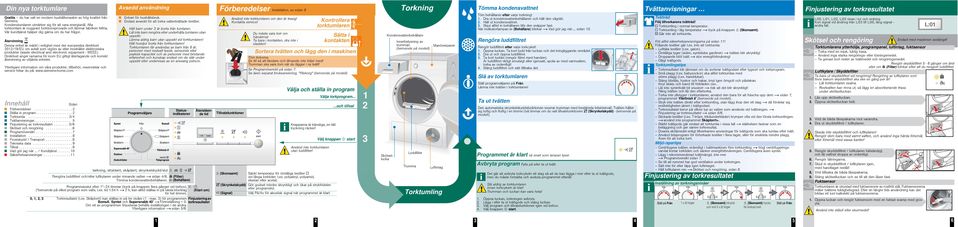 Återvinning Denna enhet är märkt i enlighet med der europeiska direktivet 2012/19/EU om avfall som utgörs av eller innehåller elektroniska produkter (waste electrical and electronic equipment - WEEE).