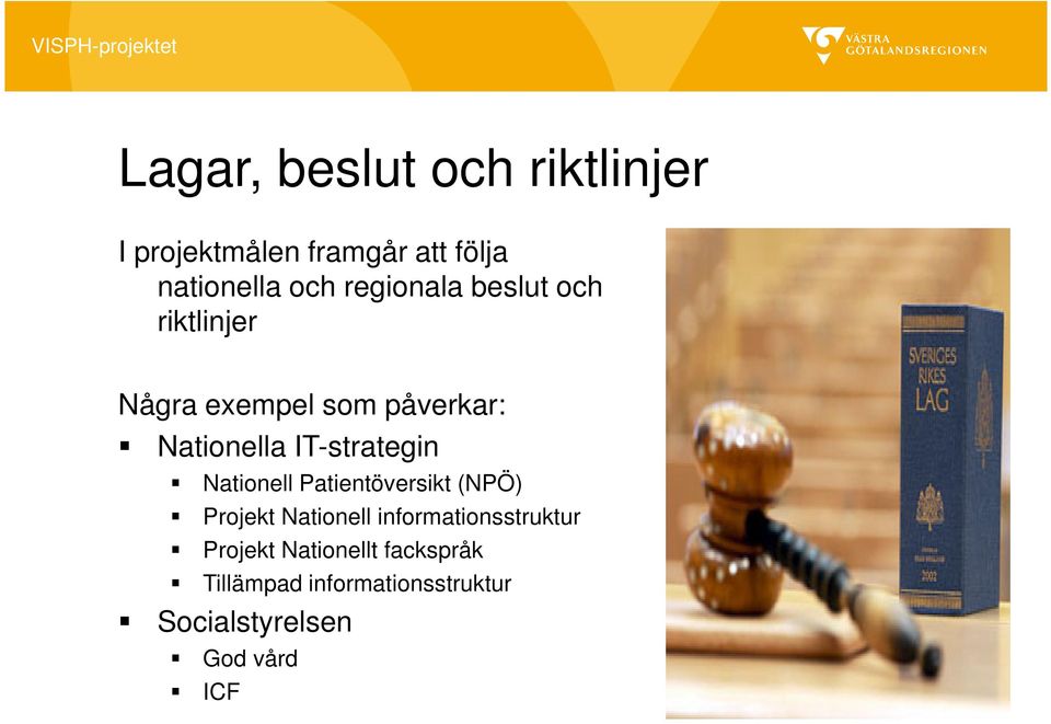 IT-strategin Nationell Patientöversikt (NPÖ) Projekt Nationell