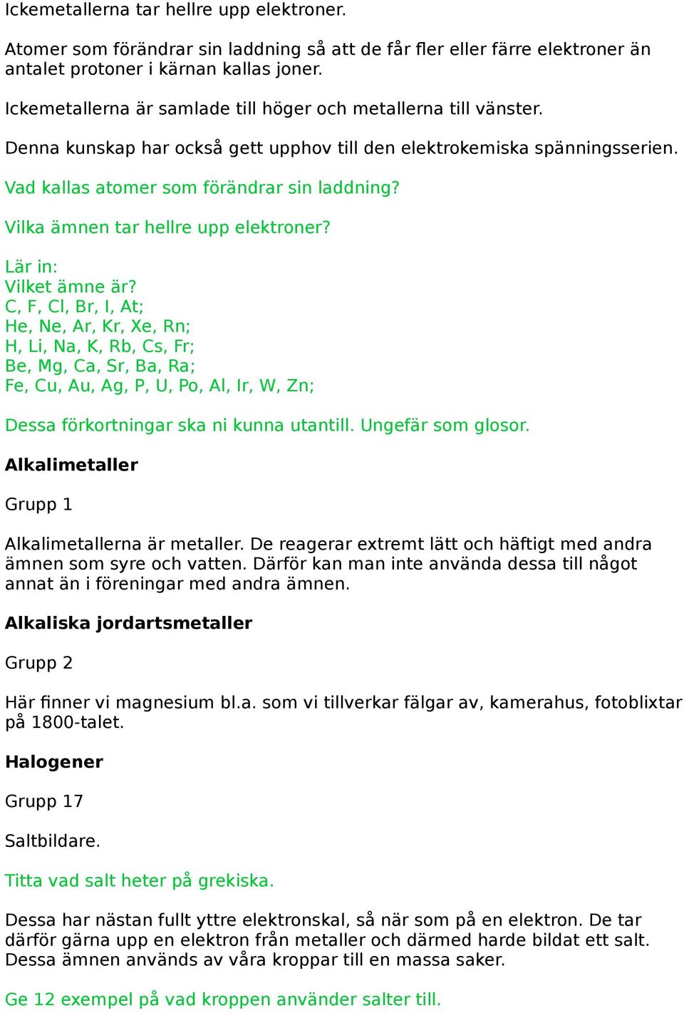 Vilka ämnen tar hellre upp elektroner? Lär in: Vilket ämne är?