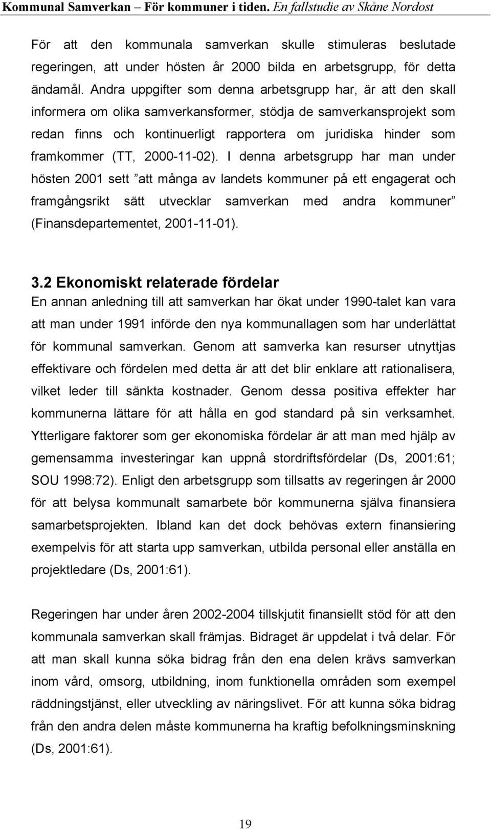 framkommer (TT, 2000-11-02).