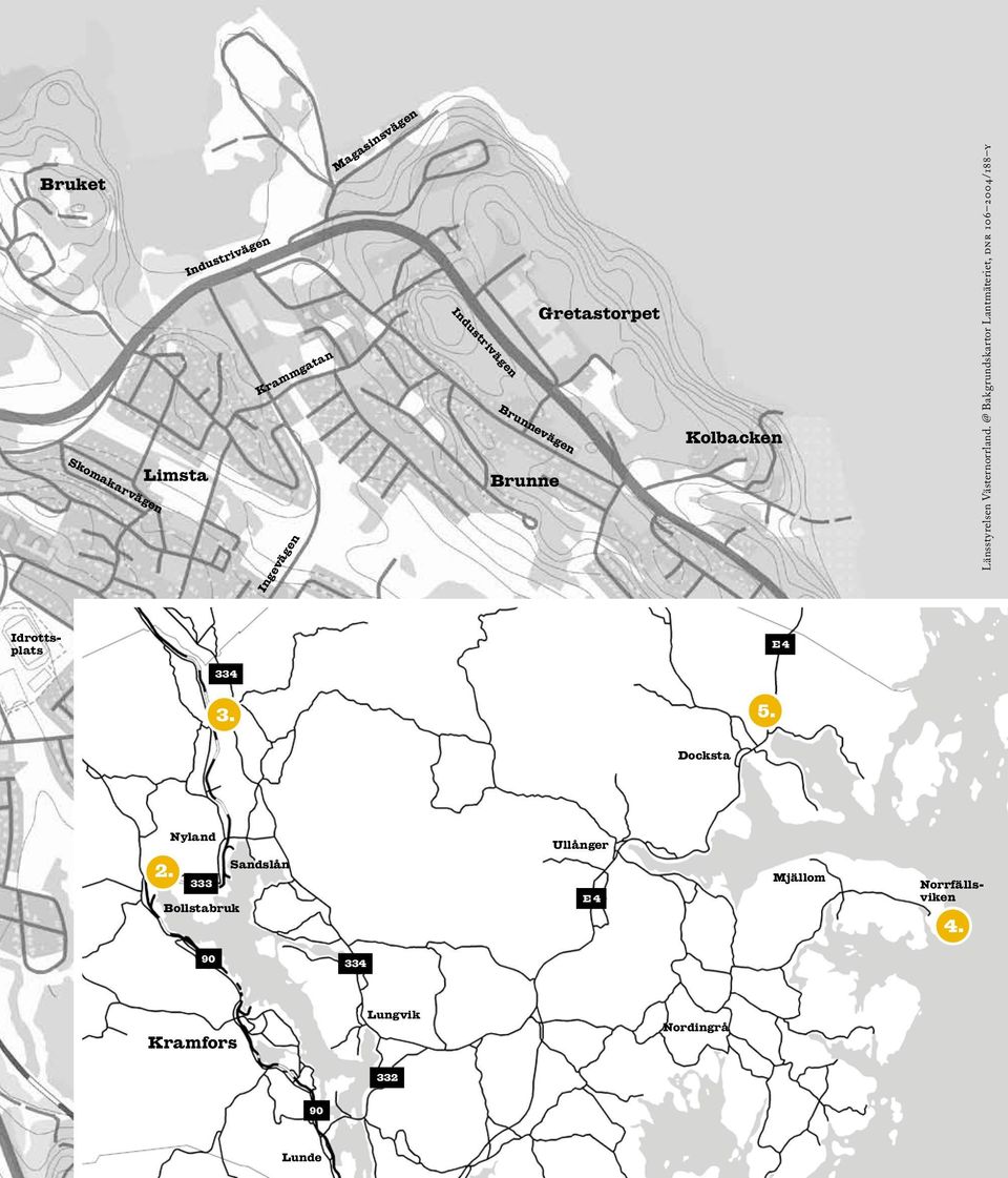 @ Bakgrundskartor Lantmäteriet, dnr 106 2004/188 y Idrottsplats E 4 334 3. 5.