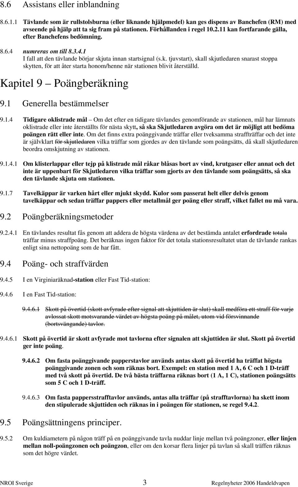 Kapitel 9 Poängberäkning 9.1 