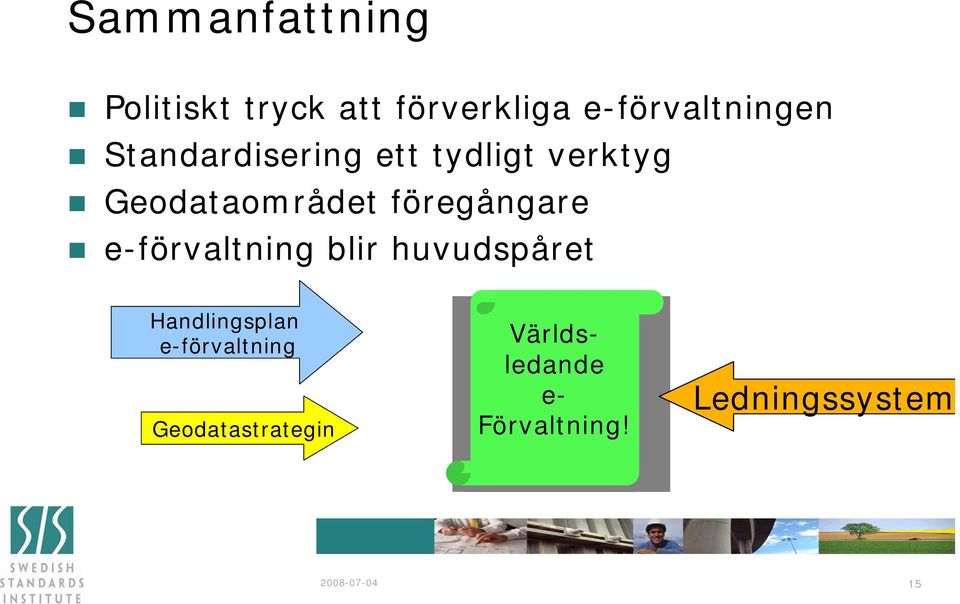 e-förvaltning blir huvudspåret Handlingsplan e-förvaltning