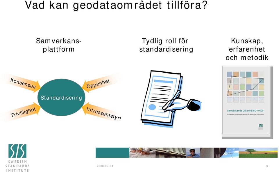 standardisering Kunskap, erfarenhet och metodik