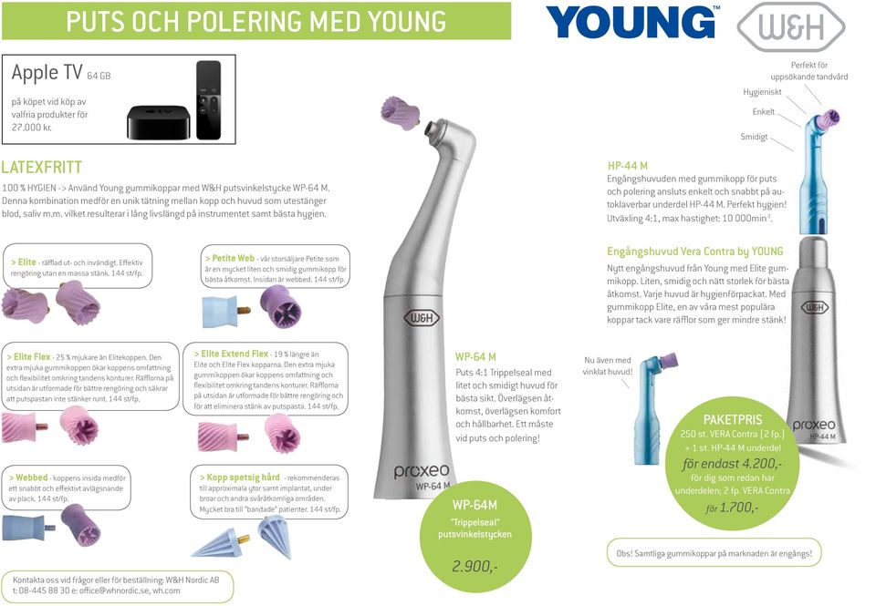 HP-44 M Engångshuvuden med gummikopp för puts och polering ansluts enkelt och snabbt på autoklaverbar underdel HP-44 M. Perfekt hygien! Utväxling 4:1, max hastighet: 10 000min -1.