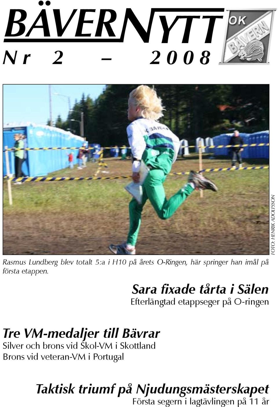 Tre VM-medaljer till Bävrar Silver och brons vid Skol-VM i Skottland Brons vid veteran-vm i