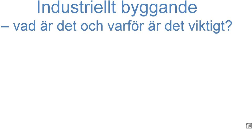 är det och