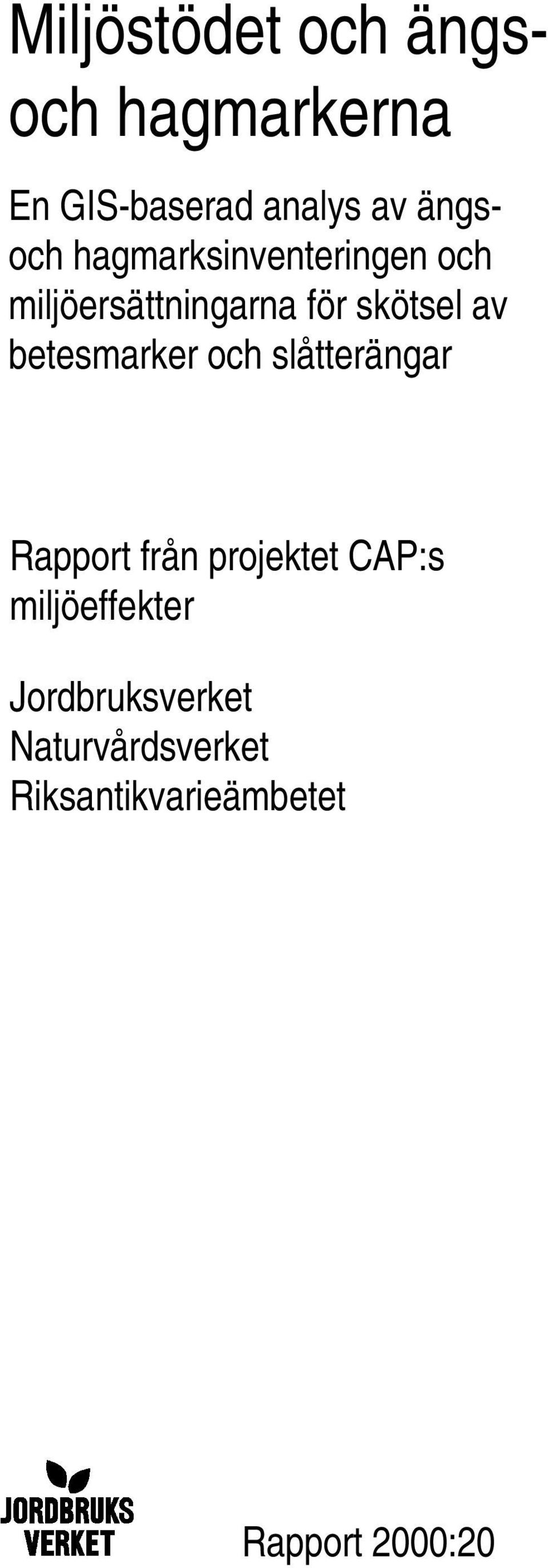 av betesmarker och slåtterängar Rapport från projektet CAP:s