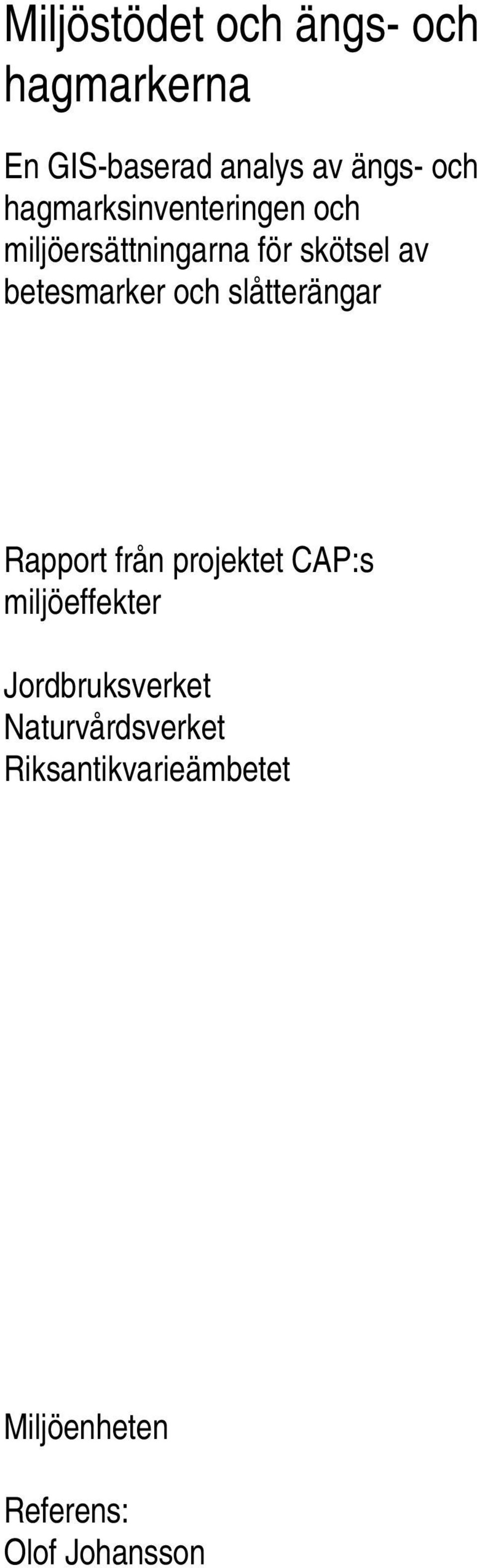 och slåtterängar Rapport från projektet CAP:s miljöeffekter