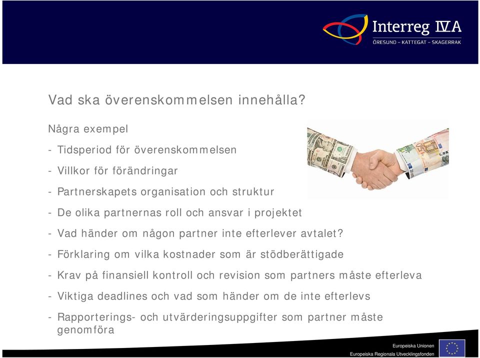 partnernas roll och ansvar i projektet - Vad händer om någon partner inte efterlever avtalet?