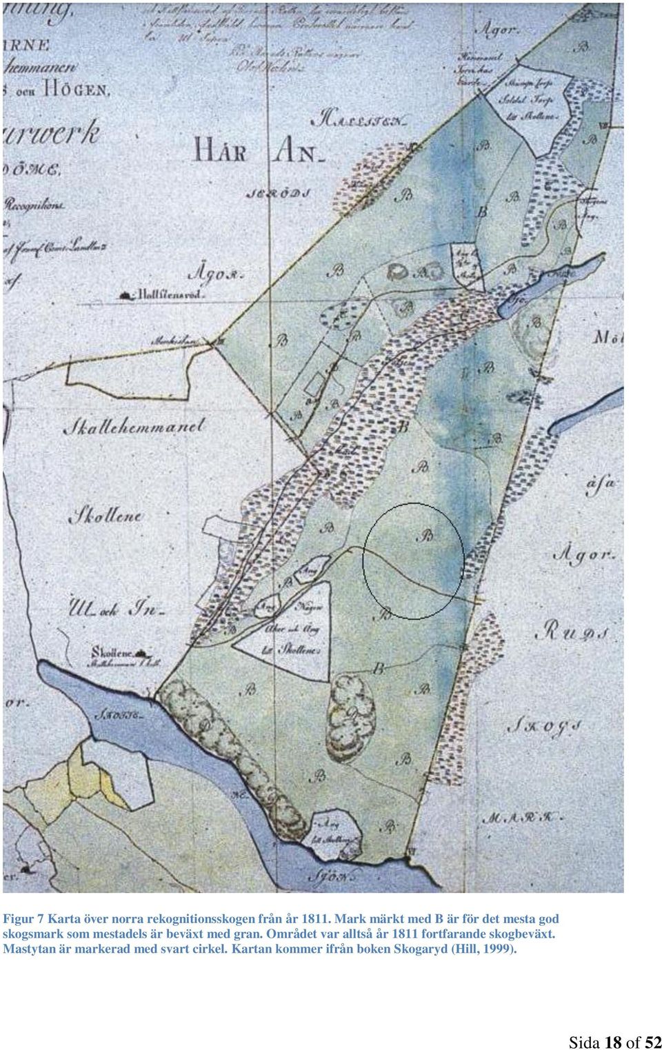 med gran. Området var alltså år 1811 fortfarande skogbeväxt.